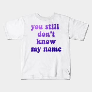 euphoria inspired - you still don't know my name Kids T-Shirt